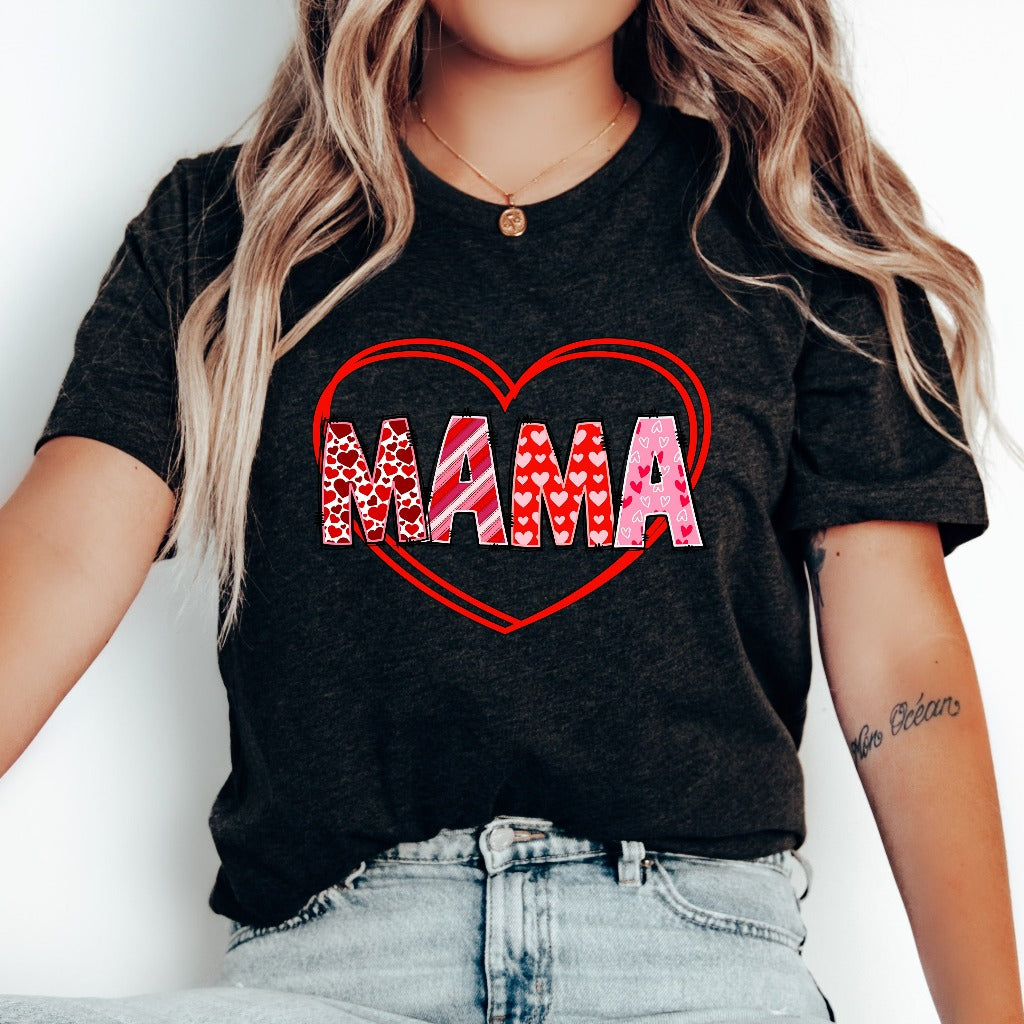 Mama Valentine's Day Shirt, Valentines Day TShirt, Valentine Gift for Mom, Valentines Day Gift for Wife, Cute Valentines Outfit for Her