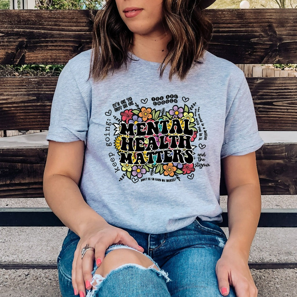 Mental Health Matters Shirt, Mental Health TShirt, Inspirational Shirts Women, Mental Health Awareness, Women Mental Health, Anxiety Shirt