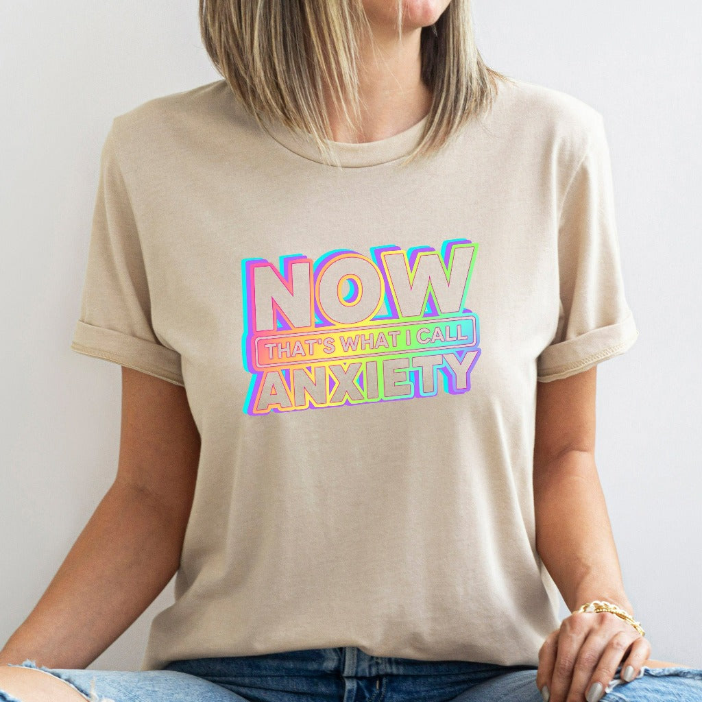 Mental Health Shirt, Now That's What I Call Anxiety TShirt, Funny Anxiety Graphic Tee, Mental Health Awareness, Anxiety Gift, Introvert Tee