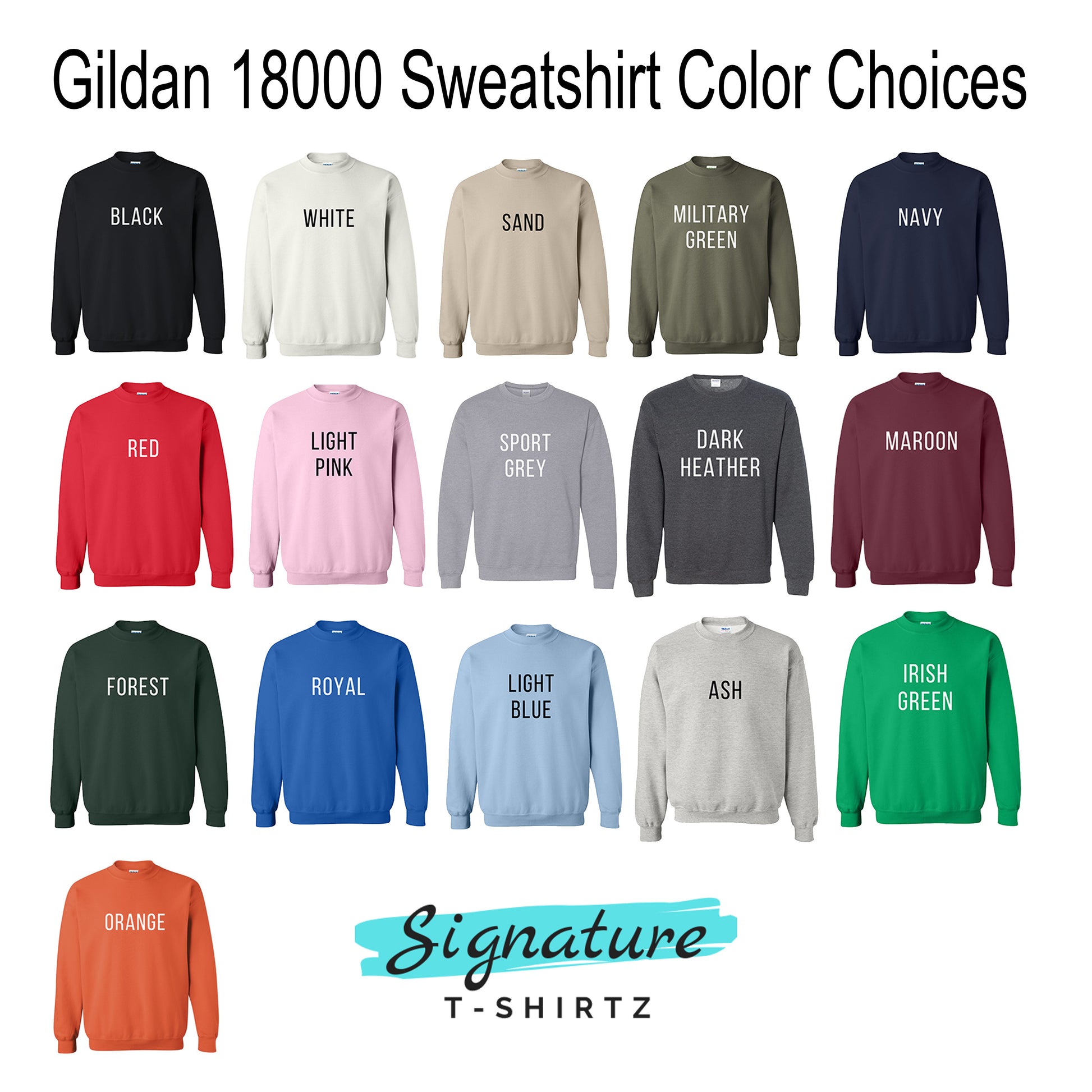 A color options chart for a Gildan 18000 sweatshirt, showing 24 different crewneck sweatshirts in a grid format with their names labeled, such as Black, White, Sand, Navy, Red, Pink, Gray, and Green. The text 'Gildan 18000 Sweatshirt Color Choices' is at the top, and 'Signature T-Shirtz' is at the bottom.