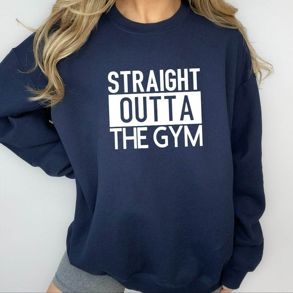 Straight Outta the Gym Sweatshirt, Fitness Crewneck, Weightlifting Shirt, Crossfit Hoodie, Runner's Sweatshirt, Gift for Weightlifter