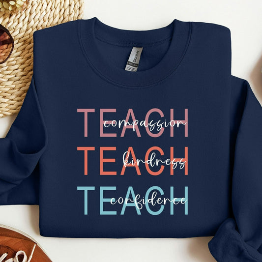 Cute Teach Sweatshirt, Compassion Kindness Confidence Teacher Crewneck, Teacher Appreciation Gift, Group Teacher Sweater, New Teacher Hoodie