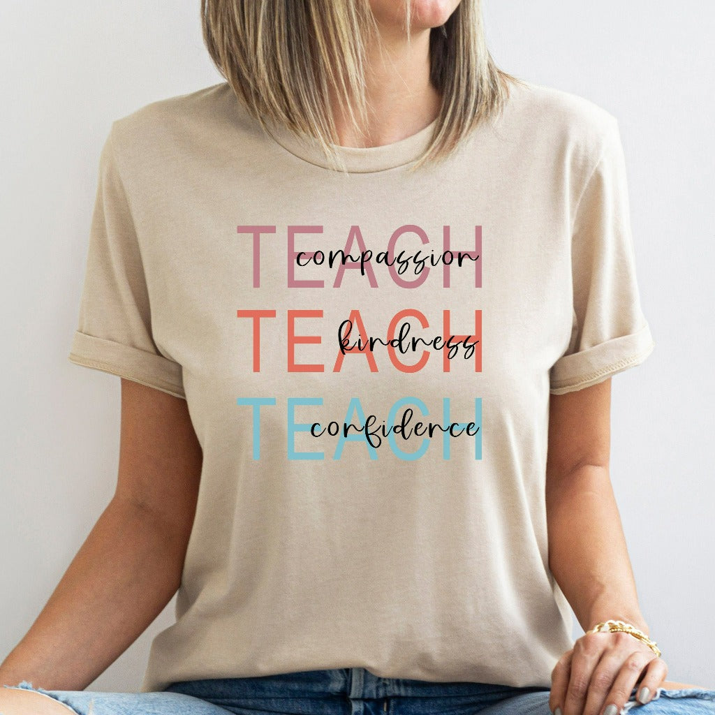 Cute Teach Shirt, Compassion Kindness Confidence Teacher TShirt, Teacher Appreciation Gifts, Group Teacher Graphic Tee, New Teacher Gift