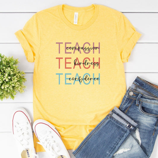 Cute Teach Shirt, Compassion Kindness Confidence Teacher TShirt, Teacher Appreciation Gifts, Group Teacher Graphic Tee, New Teacher Gift
