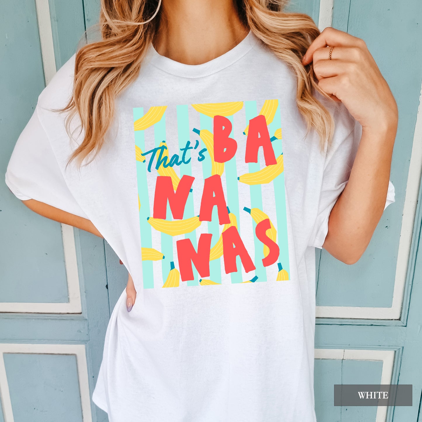 Woman wearing a t-shirt that says That's Bananas