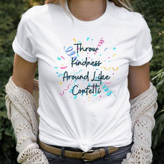 Throw Kindness Around Like Confetti Shirt, Positive Mentor TShirt, Inspirational Tee, Teacher Be Kind Shirts, Teacher Gift, School Counselor