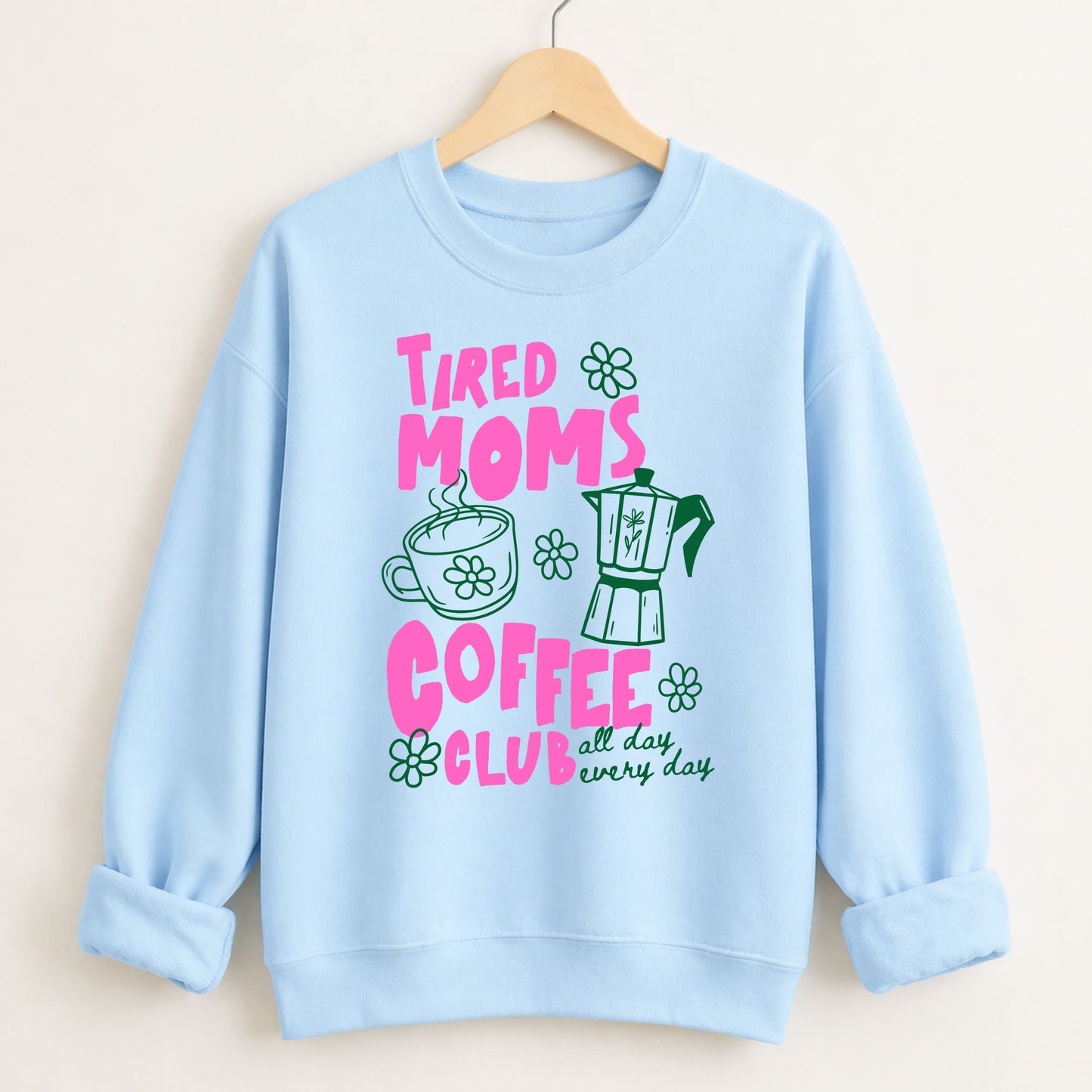 Tired Moms Coffee Club Crewneck Sweatshirt