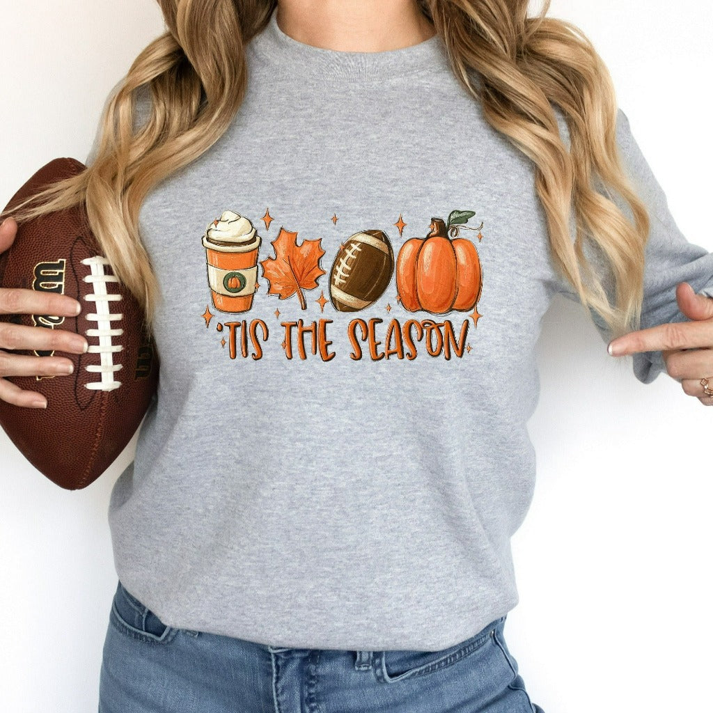 Football Sweatshirt, Tis the Season Autumn Themed Crewneck, Pumpkin Spice Fall Leaves Sweater, Cute Fall Season Shirts, Thanksgiving Tee