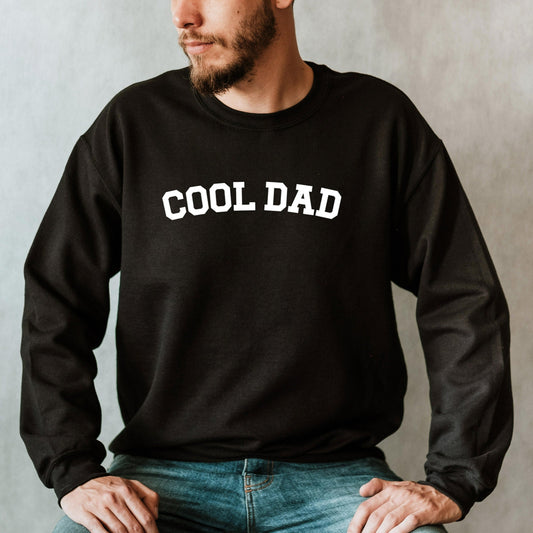 Cool Dad Crewneck Sweatshirt, Dad Shirt, Fathers Day Gift from Wife and Kids, Best Dad TShirt, New Dad Shirt