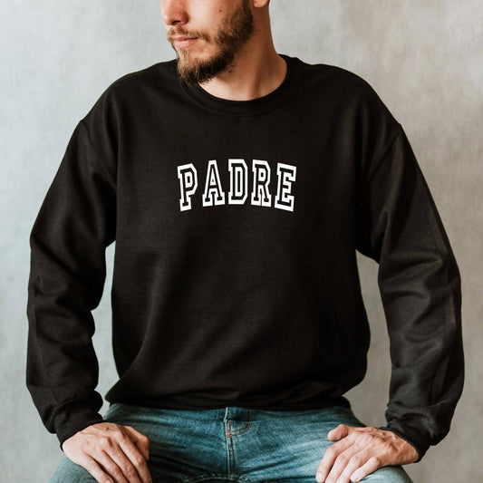 Padre Crewneck Sweatshirt, New Dad Shirt, Daddy TShirt, Father's Day Gift, Dad Life, Gift for New Dad