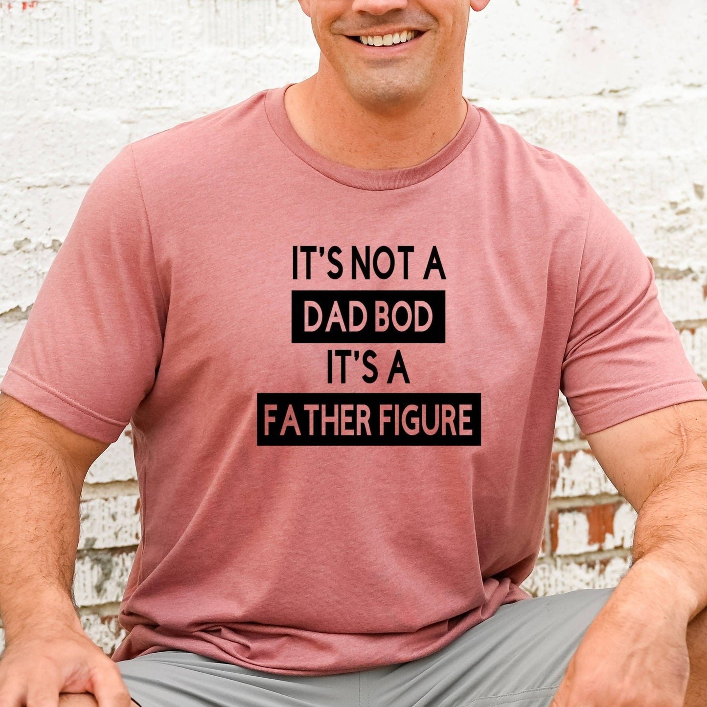 It's Not A Dad Bod It's A Father Figure TShirt, Funny Dad Shirt, Father's Day Gift