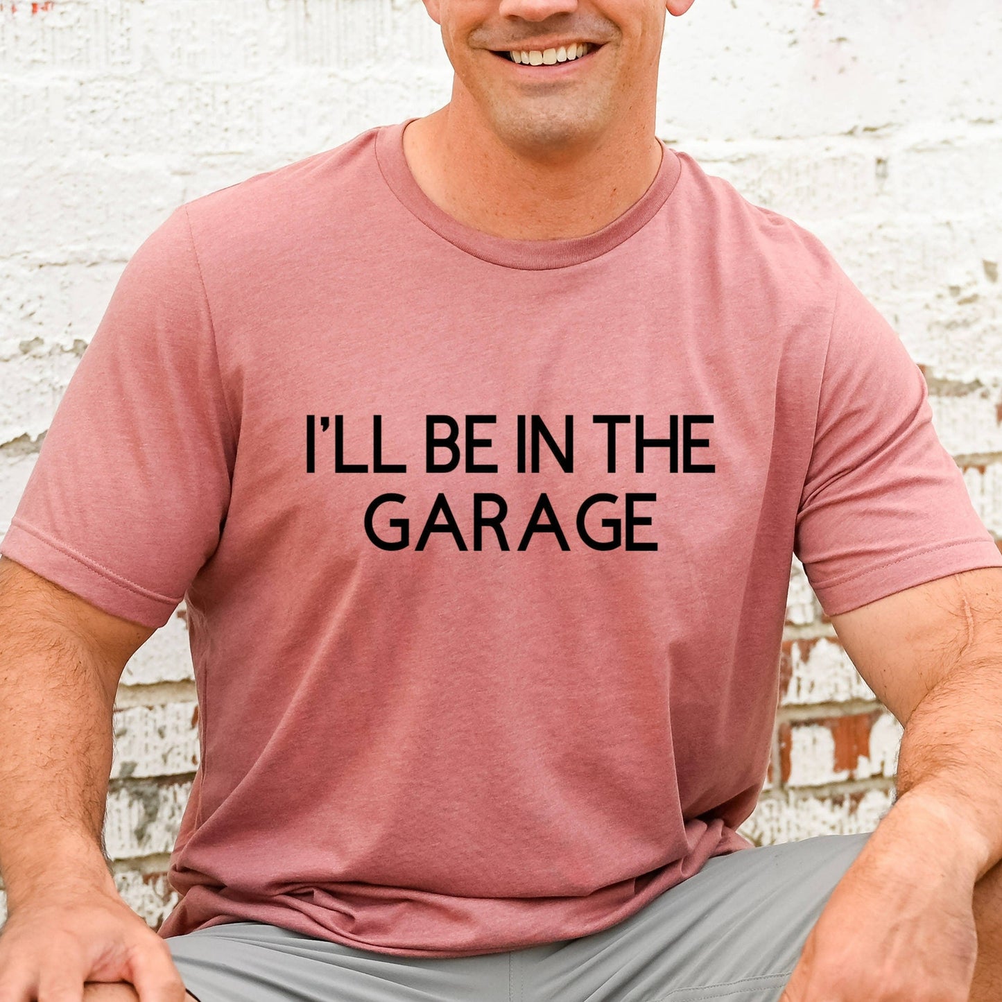 Funny Shirt Men, I'll be In The Garage Shirt, Fathers Day Gift, Dad T Shirt, Mechanic Funny Tee