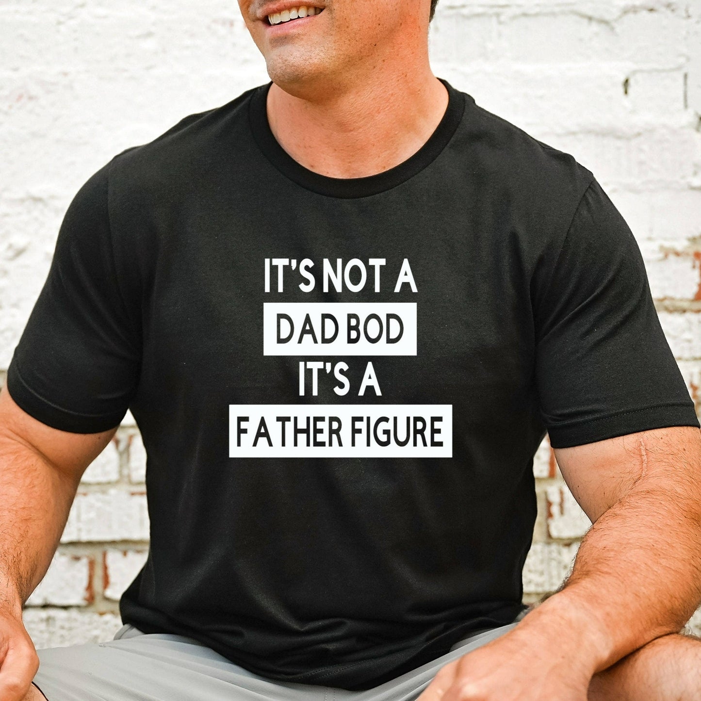 It's Not A Dad Bod It's A Father Figure TShirt, Funny Dad Shirt, Father's Day Gift