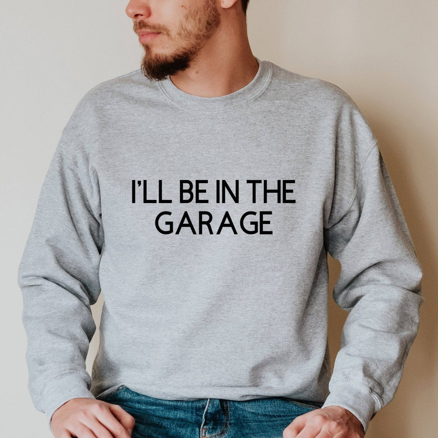 Funny Shirt for Dad, I'll be In The Garage Crewneck Sweatshirt, Fathers Day Gift, Dad T Shirt, Mechanic Funny Tee, Garage TShirt