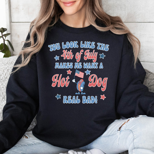 You Look Like the 4th of July Sweatshirt, Funny Fourth of July Crewneck, 4th July Hot Dog Shirt, Independence Day Sweater