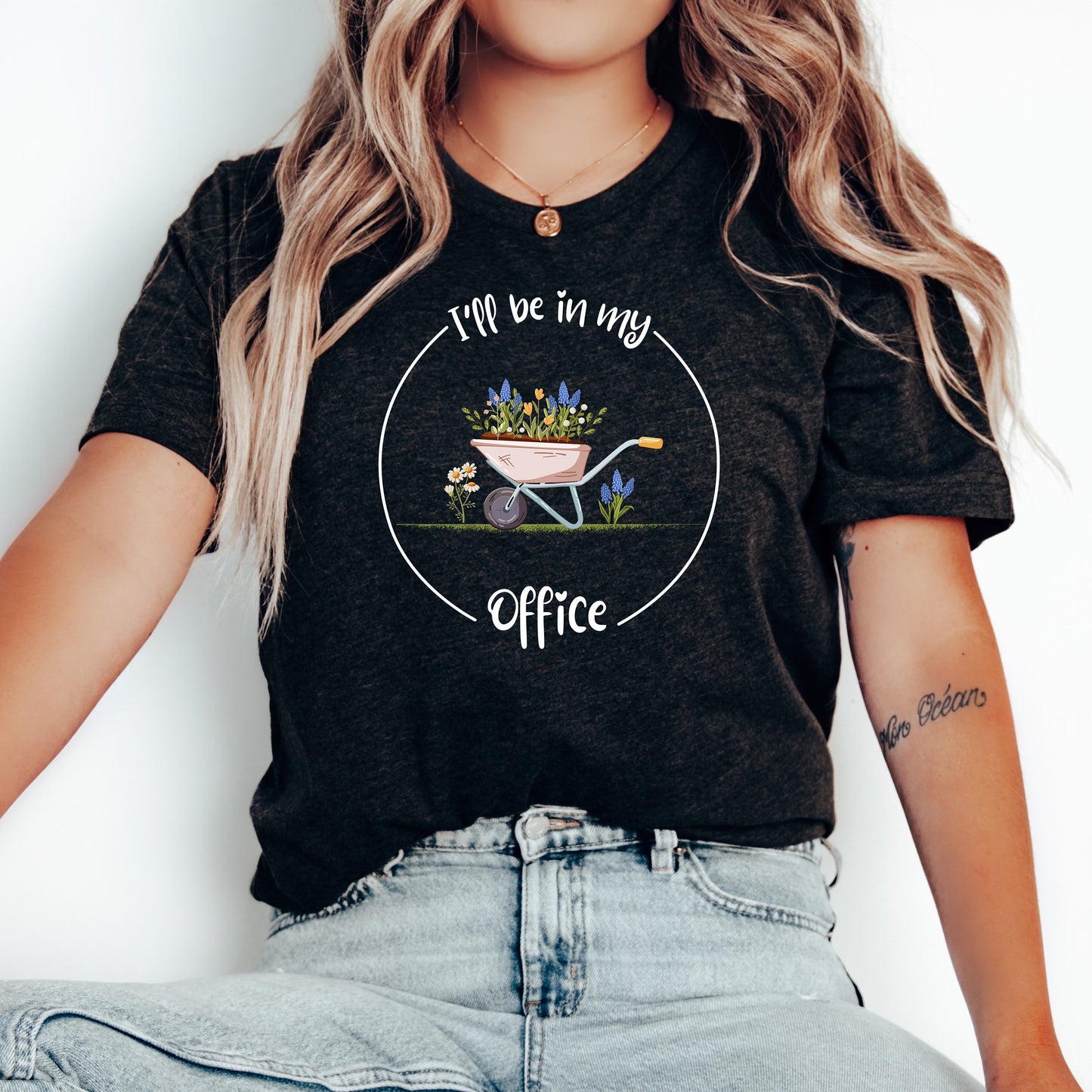 I'll Be In My Office Shirt, Garden TShirt, Gardening Gift, Garden Love, Garden Lover Gift, Gardener Gift Idea