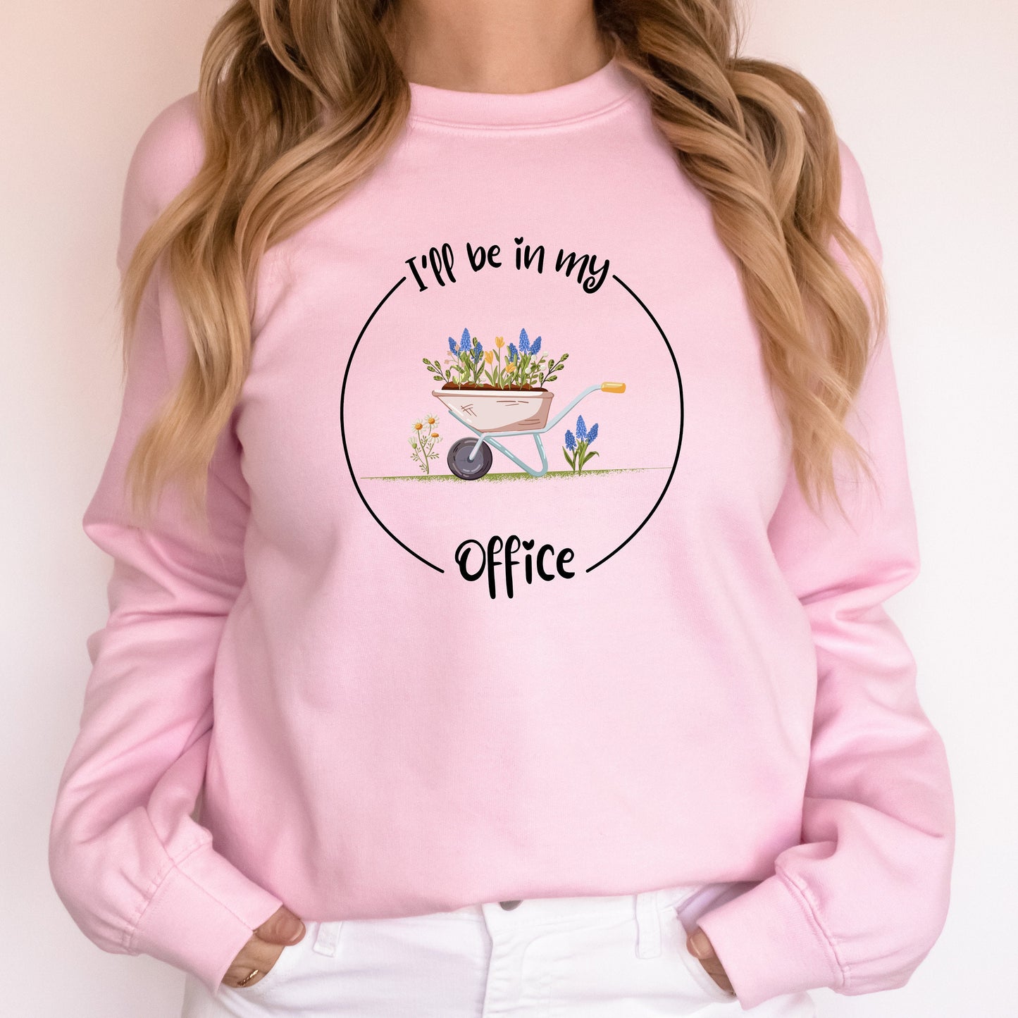 I'll Be In My Office Sweatshirt, Garden Crewneck, Gardening Gift, Garden Love, Garden Lover Gift, Gardener Gift