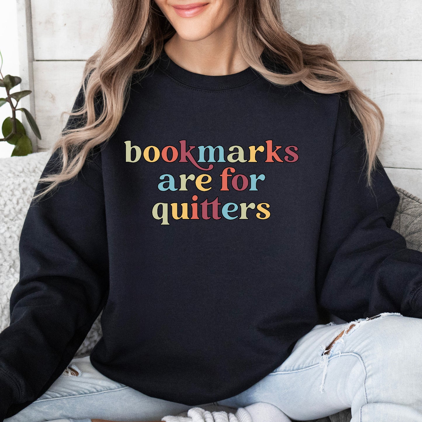 Bookmarks Are For Quitters Sweatshirt, Teacher Shirts, Gift for Book Lovers, Funny Librarian Crewneck