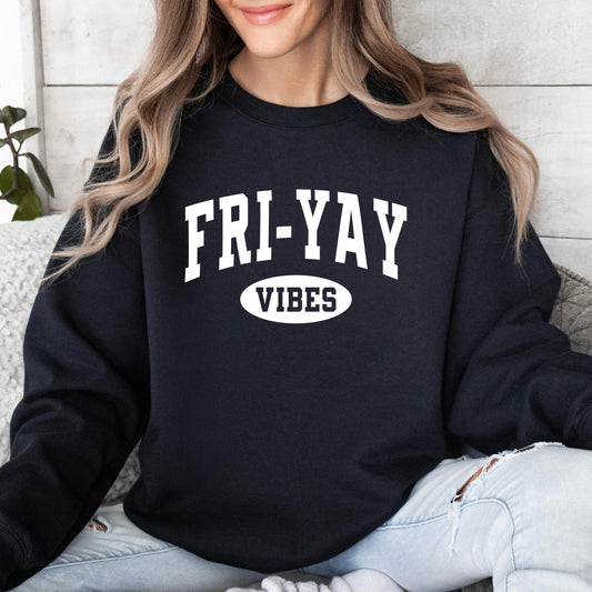 Fri-Yay Vibes Sweatshirt, Happy Friday Teacher Crewneck, Weekend Shirt, Funny Teacher Gift, Back to School Shirts