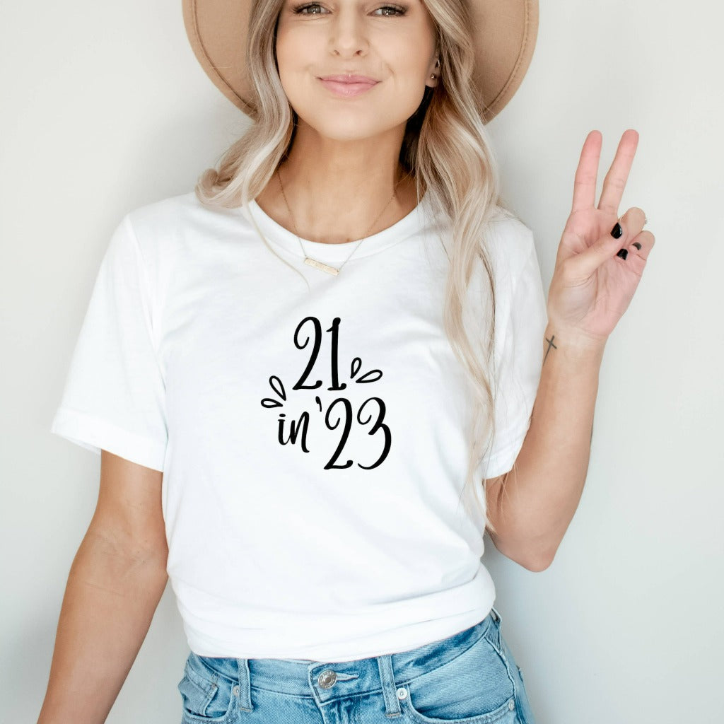 21 in 23, 21st Birthday Shirt, Birthday Shirt, 21st Birthday, 21st Birthday Gift, 21 in 23 Shirt, Birthday Party Shirts, 21 for Her, 21st