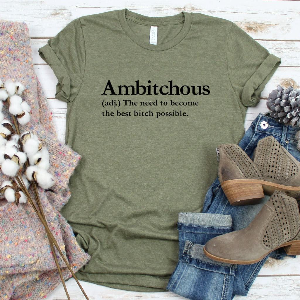 bitch shirt, ambitchous tshirt, funny bitch definition graphic tee, funny gift for best friend, for girlfriend, wife