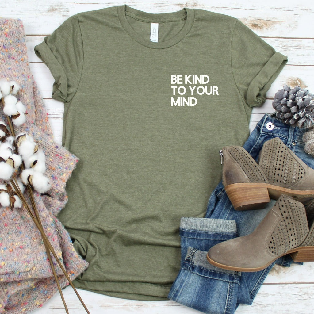 Be Kind to Your Mind Shirt, Mental Health Matters Awareness, Graphic Tee, Anxiety, Therapist, Psychologist Gift, Inspirational, Continue