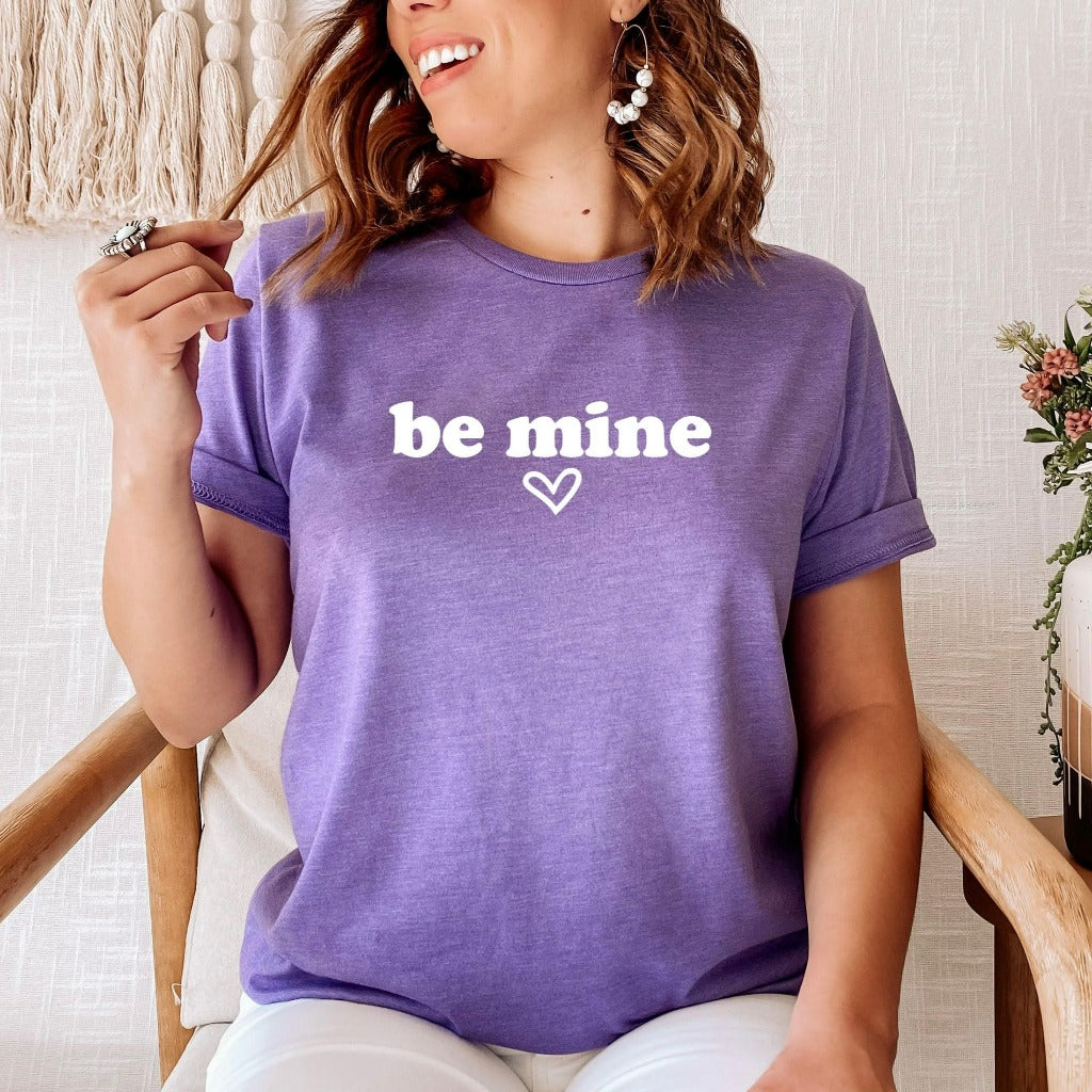 Be Mine Shirt, Valentines Day Shirt, Happy Valentines Day Shirt, Valentines Graphic Tee, Gift for Valentines Day,Valentines Day Gift for Her