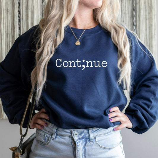 Continue, your story continues, mental health awareness crewneck sweatshirt