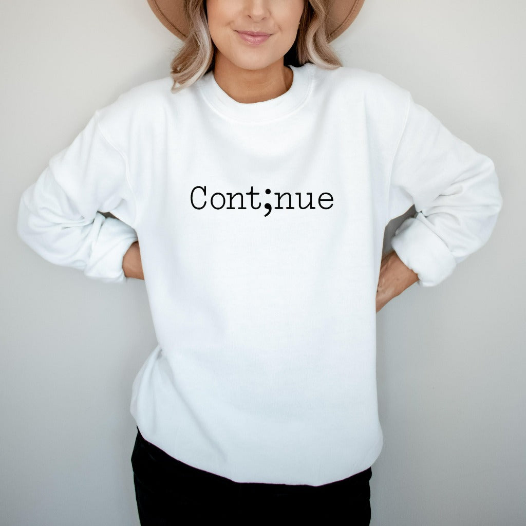 Continue, your story continues, mental health awareness crewneck sweatshirt