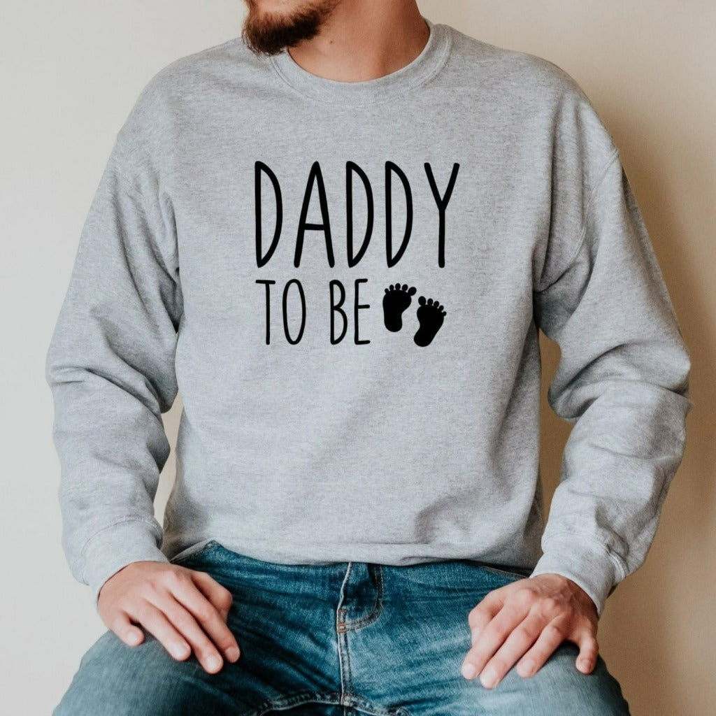 daddy to be crewneck sweatshirt, baby announcement gift for husband from wife, new dad gift, baby shower shirt for dad