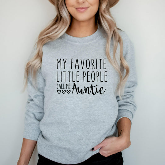 my favorite little people call me auntie crewneck sweatshirt, gift for new aunt, gift for sister, gift from niece, gift to aunt from nephew, new auntie graphic tee