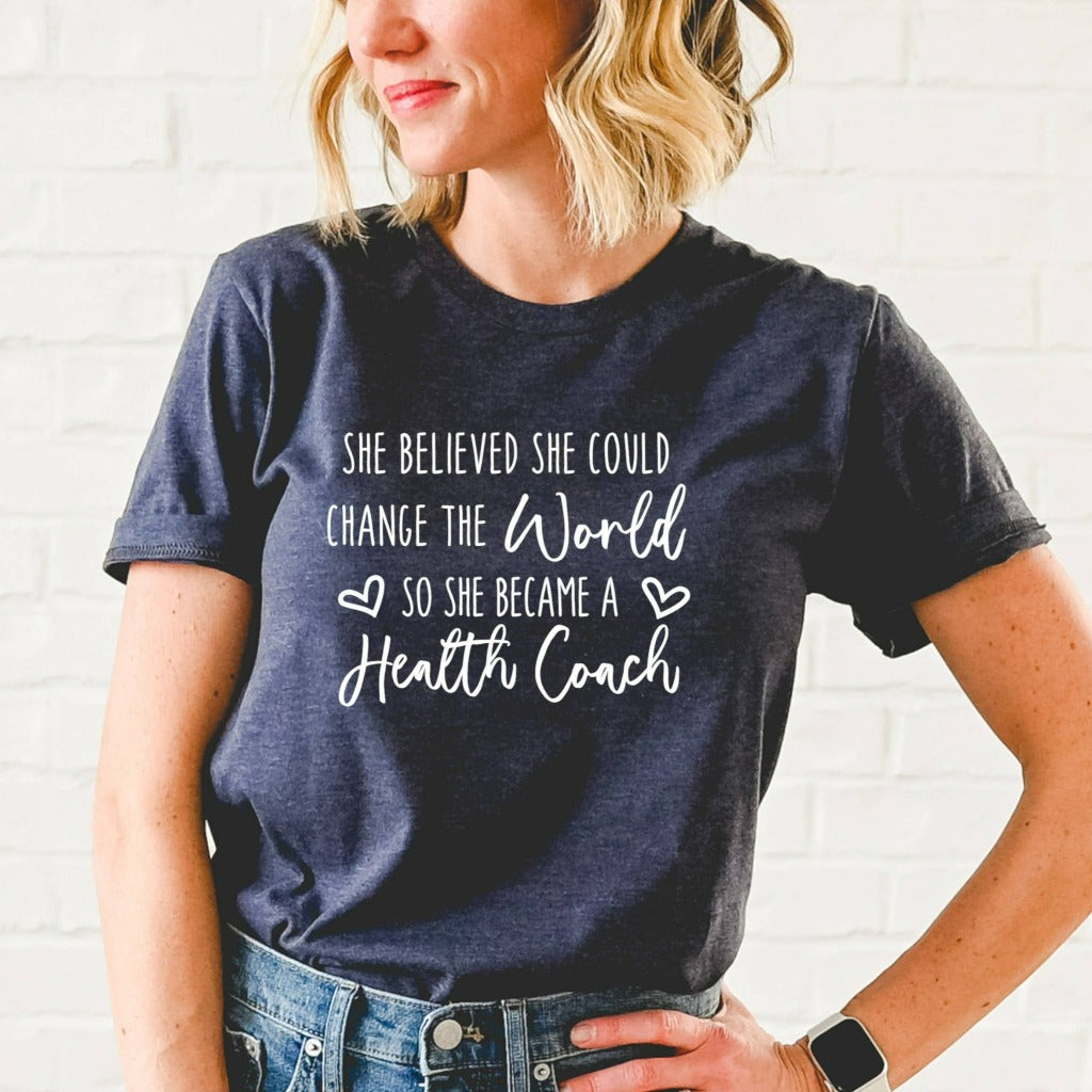Life Coach Shirt, Change the World, Health Coach Shirt, I'm a Health Coach, Health Coach T-Shirt, Health Coach Shirt, Mental Health Coach