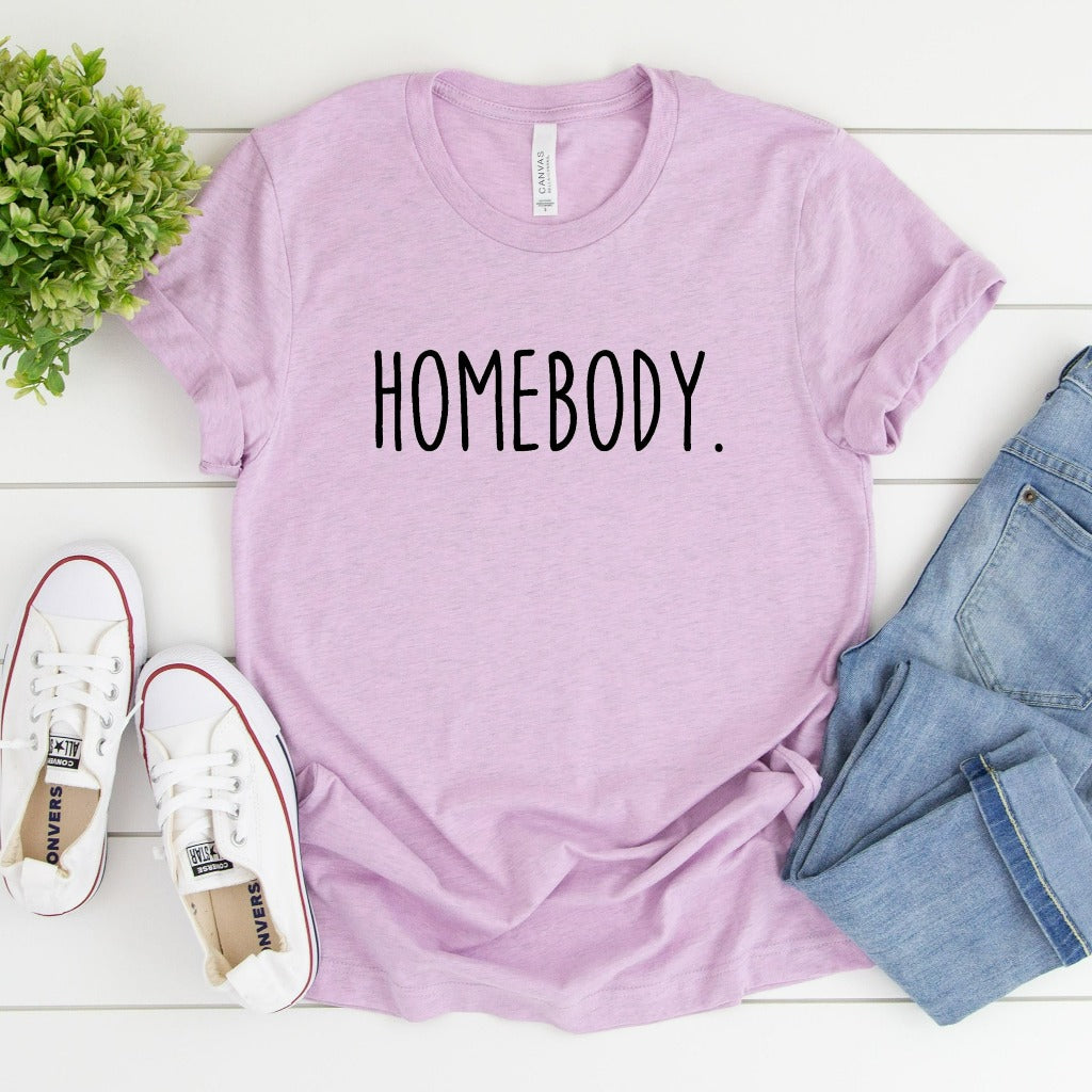 Homebody Shirt, funny graphic tee for her, Indoorsy Shirt, gift for mom, for wife, for girlfriend, for daughter