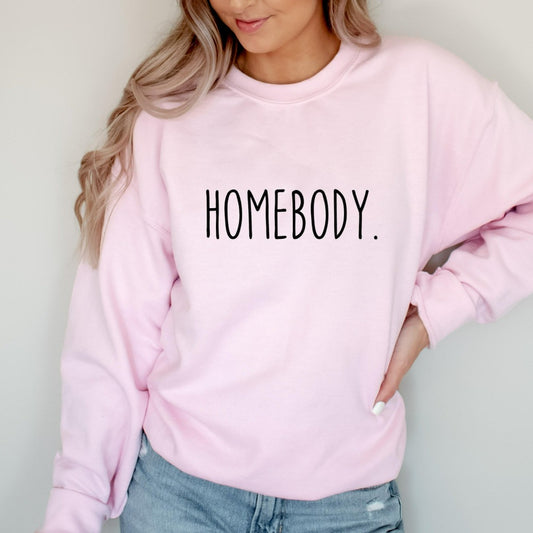 Homebody Crewneck Sweatshirt, funny graphic tee for her, Indoorsy Shirt, gift for mom, for wife, for girlfriend, for daughter