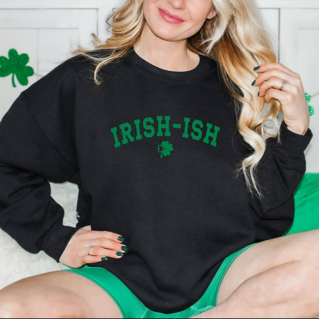 Irish-ish Crewneck Sweatshirt, St. Patricks Day Shirt, Irish ish T-Shirt, Green St Patricks Day Shirt, Women's St Patricks Day Shirt
