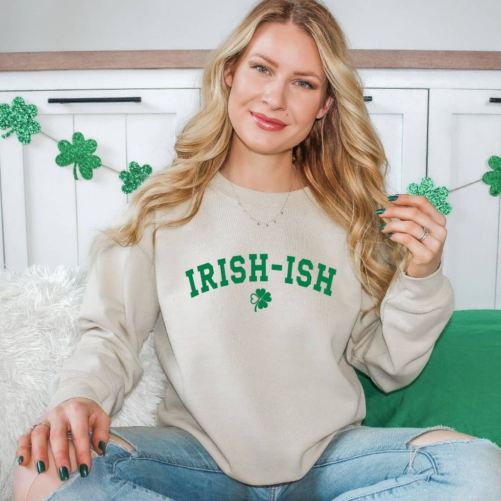 Irish-ish Crewneck Sweatshirt, St. Patricks Day Shirt, Irish ish T-Shirt, Green St Patricks Day Shirt, Women's St Patricks Day Shirt