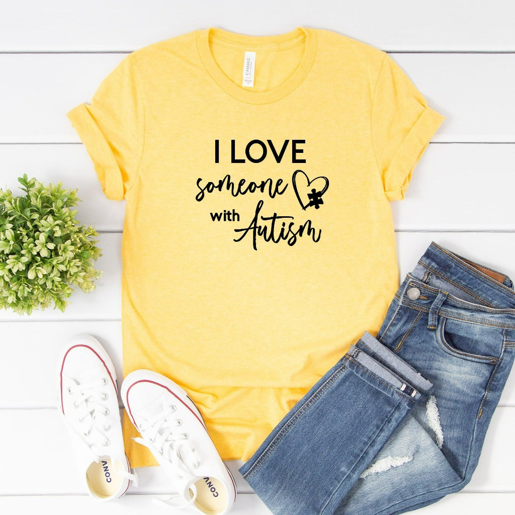 i love someone with autism shirt, autism awareness tshirt, autism graphic tee, autism mom shirt, autism dad, unisex autism awareness
