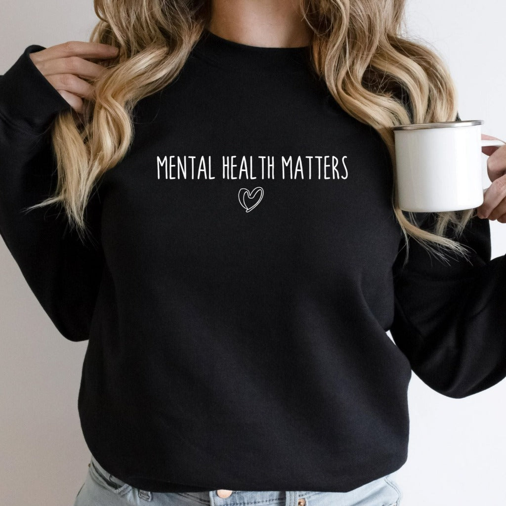 mental health matters crewneck sweatshirt hoodie awareness