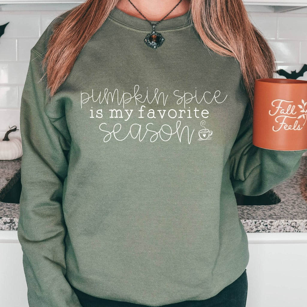 Pumpkin Spice Is My Favorite Season Sweatshirt, Pumpkin Spice Latte Crewneck, PSL Shirt Graphic Tee, Caffeine Shirt, Cute Fall Shirt