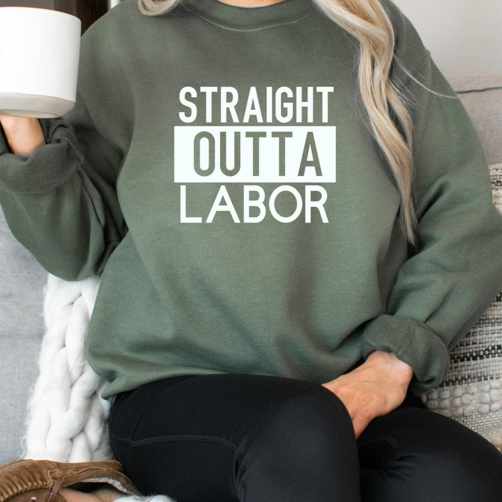 straight outta labor crewneck sweatshirt, new mom hospital going home outfit, gift for new mom