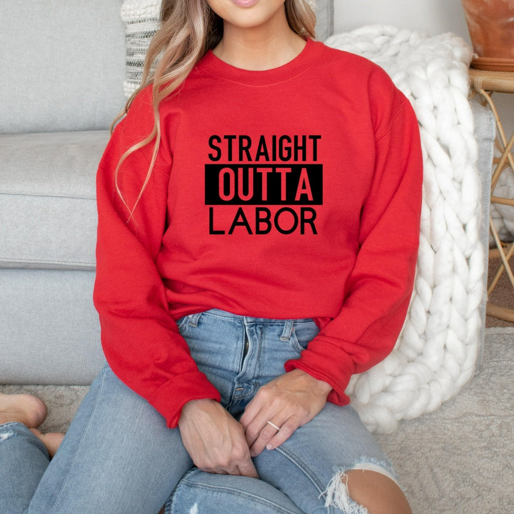 straight outta labor crewneck sweatshirt, new mom hospital going home outfit, gift for new mom