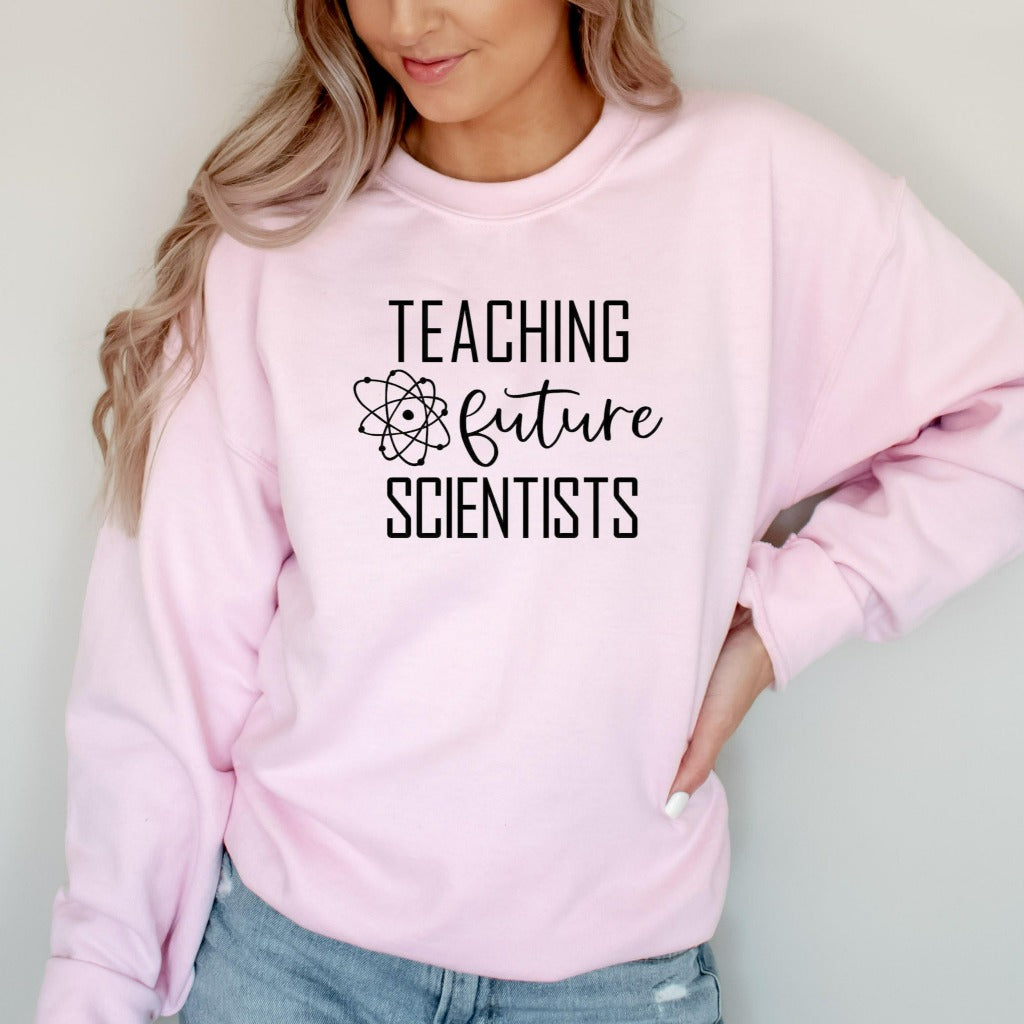 Teaching future scientists crewneck sweatshirt, gift for teacher, teacher appreciation gift, science teacher gift, scientist gift